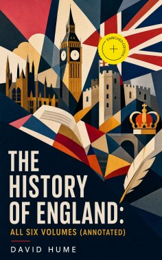 ebook: The History of England: All Six Volumes (Annotated)