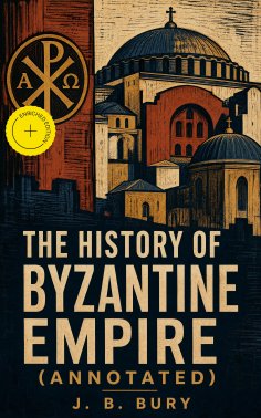 ebook: The History of the Byzantine Empire (Annotated)