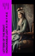 eBook: Letters of the Right Honourable Lady M—y W—y M—e