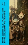 eBook: British Goblins: Welsh Folk-lore, Fairy Mythology, Legends and Traditions