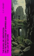 eBook: The Ruins; Or, Meditation on the Revolutions of Empires and the Law of Nature