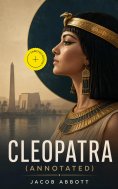 ebook: Cleopatra (Annotated)