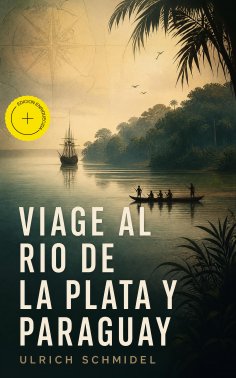 ebook: Viage al Rio de La Plata y Paraguay (Anotado)