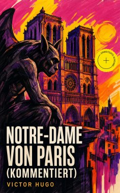 eBook: Notre-Dame von Paris (Kommentiert)