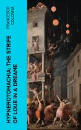 ebook: Hypnerotomachia: The Strife of Loue in a Dreame