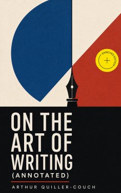 eBook: On the Art of Writing (Annotated)