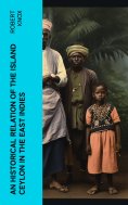 ebook: An Historical Relation of the Island Ceylon in the East Indies