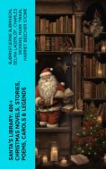 ebook: Santa's Library: 400+ Christmas Novels, Stories, Poems, Carols & Legends
