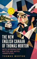 eBook: The New English Canaan of Thomas Morton with Introductory Matter and Notes (Annotated)