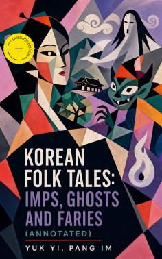 eBook: Korean Folk Tales: Imps, Ghosts and Faries (Annotated)