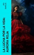 eBook: La lucha por la vida: Aurora roja