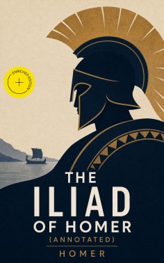 eBook: The Iliad of Homer (Annotated)