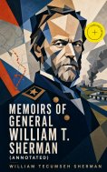 eBook: Memoirs of General William T. Sherman (Annotated)