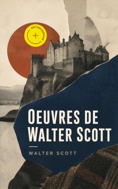 ebook: Oeuvres de Walter Scott (Annoté)