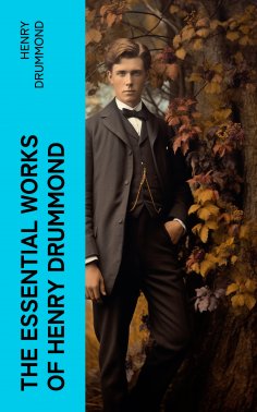 ebook: The Essential Works of Henry Drummond