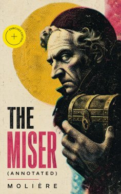 ebook: The Miser (Annotated)