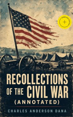 eBook: Recollections of the Civil War (Annotated)