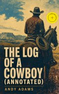 ebook: The Log of a Cowboy (Annotated)
