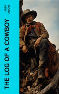 ebook: The Log of a Cowboy
