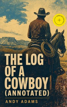 ebook: The Log of a Cowboy (Annotated)