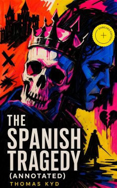 eBook: The Spanish Tragedy (Annotated)