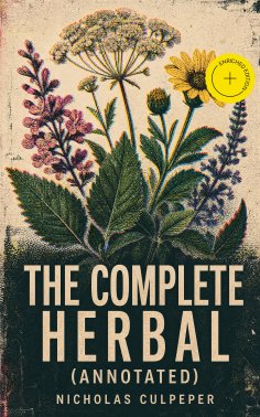 eBook: The Complete Herbal (Annotated)