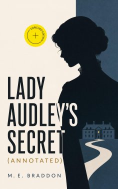 ebook: Lady Audley's Secret (Annotated)