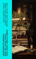 ebook: The Big Book of Christmas Magic: 400+ Holiday Novels, Tales, Poems, Carols & Legends