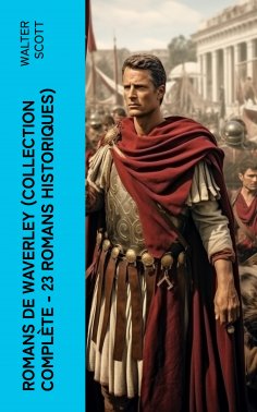 eBook: Romans de Waverley (Collection Complète - 23 Romans Historiques)