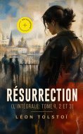 eBook: Résurrection (L'intégrale: Tome 1, 2 et 3) (Annoté)