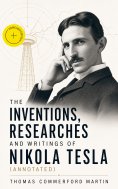ebook: The inventions, researches and writings of Nikola Tesla (Annotated)