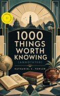 eBook: 1000 Things Worth Knowing (Annotated)