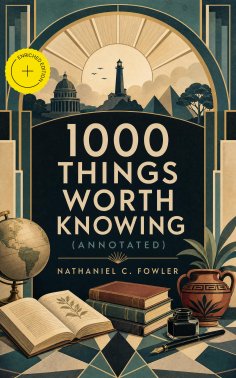 eBook: 1000 Things Worth Knowing (Annotated)