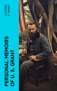 eBook: Personal Memoirs of U. S. Grant