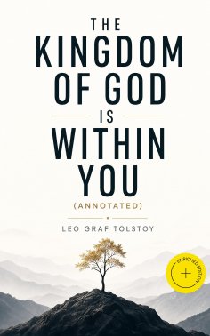 ebook: "The Kingdom of God Is Within You" (Annotated)