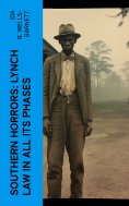 ebook: Southern Horrors: Lynch Law in All Its Phases