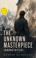 eBook: The Unknown Masterpiece (Annotated)