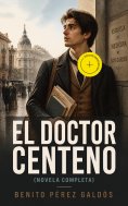 eBook: El Doctor Centeno (novela completa) (Anotado)