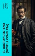 ebook: El Doctor Centeno (novela completa)