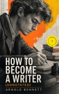 ebook: How to Become a Writer (Annotated)