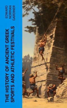 eBook: The History of Ancient Greek Sports and Athletic Festivals