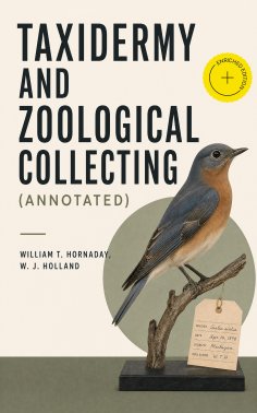 eBook: Taxidermy and Zoological Collecting (Annotated)