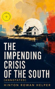 eBook: The Impending Crisis of the South (Annotated)