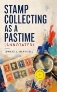 eBook: Stamp Collecting as a Pastime (Annotated)