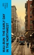 ebook: Wau-Bun: The Early Day in the Northwest