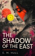 ebook: The Shadow of the East (Annotated)