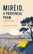 eBook: Mirèio, a Provençal Poem (Annotated)