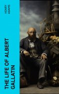 eBook: The Life of Albert Gallatin