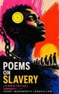ebook: Poems on Slavery (Annotated)