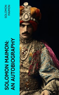 eBook: Solomon Maimon: An Autobiography